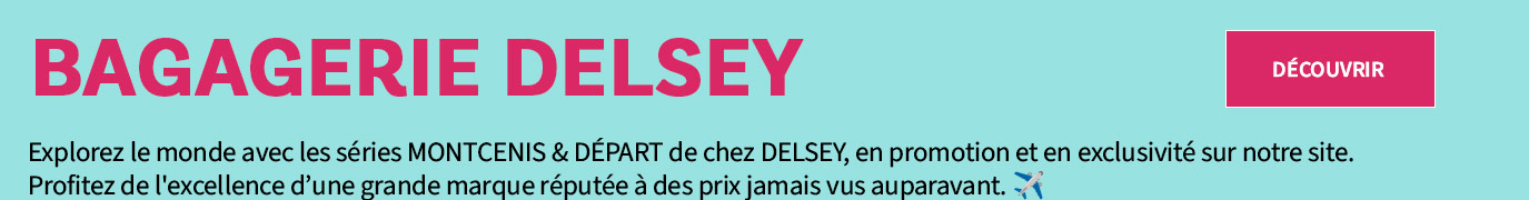  Promotions Bagagerie Delsey 